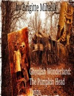 Ghoulish Wonderland: The Pumpkin Head Twins