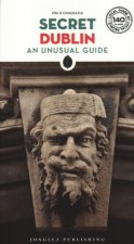 Secret Dublin - An Unusual Travel Guide