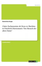 Claire Zachanassian als Deus ex Machina in Friedrich Dürrenmatts 