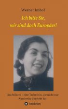 Ich bitte Sie, wir sind doch Europäer!
