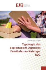 Typologie des Exploitations Agricoles Familiales au Katanga, RDC