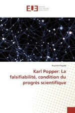 Karl Popper: La falsifiabilité, condition du progr?s scientifique