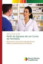 Perfil do Egresso de um Curso de Farmacia