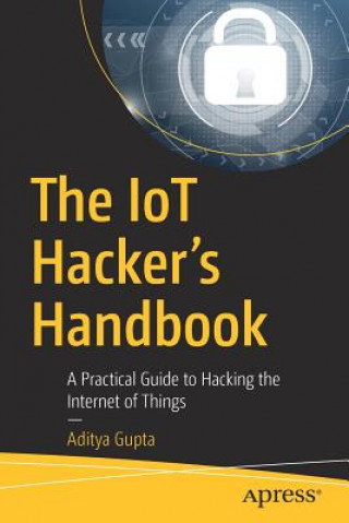 IoT Hacker's Handbook