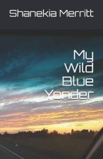 My Wild Blue Yonder
