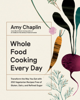 Whole Food Cooking Every Day (Amy Chaplin)()
