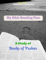 My Bible Reading Plan: A Study of Book of Psalms