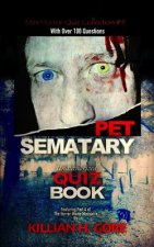 Pet Sematary Unauthorized Quiz Book: Mini Horror Quiz Collection #4