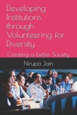 Developing Institutions Through Volunteering for Diversity: Creating a Better Society