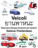 Italiano-Thailandese Veicoli Dizionario bilingue illustrato per bambini