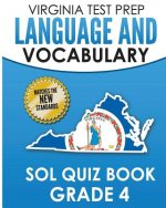 Virginia Test Prep Language & Vocabulary Sol Quiz Book Grade 4: Covers the Skills in the Sol Writing Standards