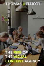 The Rise Of The Visual Content Agency