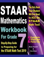 STAAR Mathematics Workbook For Grade 7: Step-By-Step Guide to Preparing for the STAAR Math Test 2019