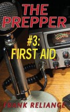 The Prepper: #3 First Aid