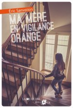 Ma m?re en vigilance orange