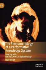 Phenomenology of a Performative Knowledge System