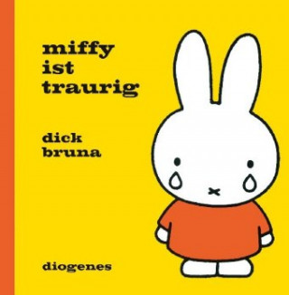 Miffy ist traurig (Dick Bruna,Anna-Nina Kroll)(Twarda)