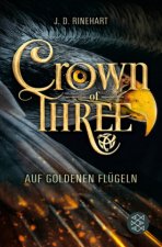 Crown of Three - Auf goldenen Flügeln