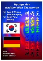 Taekwondo Hyongs 16 bis 18