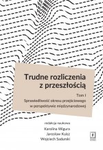 Trudne rozliczenia z przeszłością Tom 1