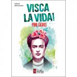 VISCA LA VIDA!