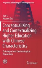 Conceptualizing and Contextualizing Higher Education with Chinese Characteristics