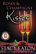 Roses & Champagne Kisses