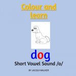 Short Vowel Sound /o/: Colour & Learn British English