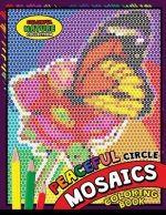 Peaceful Circle Mosaics Coloring Book: Colorful Nature Flowers and Animals Coloring Pages Color by Number Puzzle (Coloring Books for Grown-Ups)
