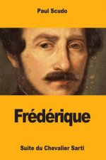 Frédérique: suite du Chevalier Sarti