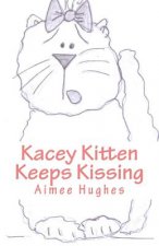 Kacey Kitten Keeps Kissing
