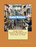 Study Guide Student Workbook for First Rule of Punk