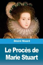 Le Proc?s de Marie Stuart