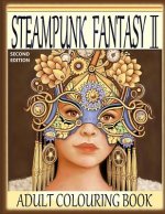 Steampunk Fantasy II, Second Edition: Adult Colouring Book