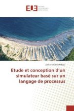 Etude et conception d'un simulateur basé sur un langage de processus