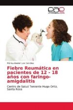 Fiebre Reumatica en pacientes de 12 - 18 anos con faringo-amigdalitis