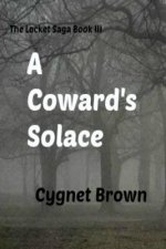 Coward's Solace The Locket Saga Book III