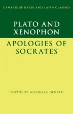 Plato: The Apology of Socrates and Xenophon: The Apology of Socrates