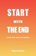 Start With The End