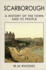 Scarborough A History Of The Town And Its People