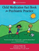 Child Medication Fact Book for Psychiatric Practice