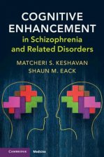 Cognitive Enhancement in Schizophrenia and Related Disorders