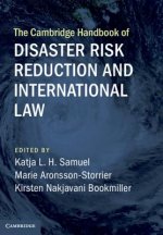 Cambridge Handbook of Disaster Risk Reduction and International Law