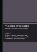 Violence and Politics: Ideologies, Identities, Representations