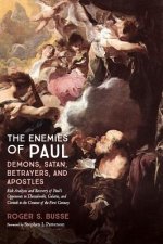 Enemies of Paul: Demons, Satan, Betrayers, and Apostles