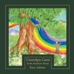 Grandpa Gum and the Rainbow Road