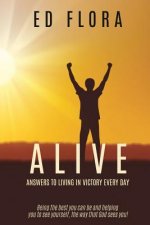 ALIVE Answers to Living In Victory Every day