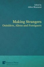 Making Strangers: Outsiders, Aliens and Foreigners