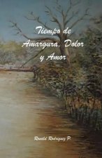 Tiempo de Amargura, Dolor y Amor