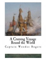 A Cruising Voyage Round the World